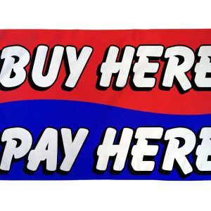 Buy Here Pay Here sign on flag.